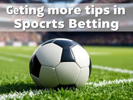 如何在皇冠体育中獲得更多提示？